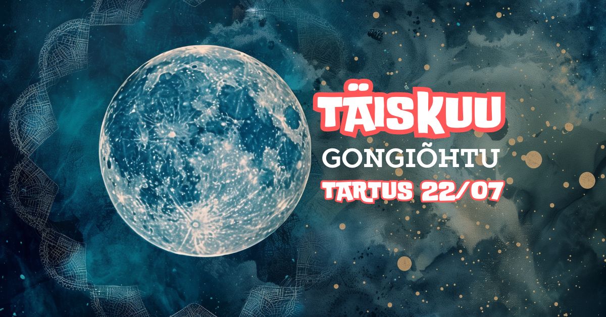 Tartus! Täiskuu gongiõhtu